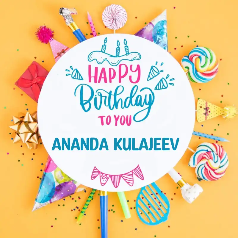 Happy Birthday Ananda kulajeev Party Celebration Card